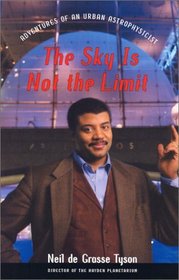 The Sky Is Not the Limit: Adventures of an Urban Astrophysicist