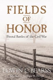 Fields of Honor : Pivotal Battles of the Civil War