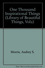 One Thousand Inspiration (Library of Beautiful Things, Vol2)