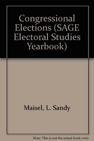 Congressional Elections (SAGE Electoral Studies Yearbook)