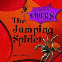 The Jumping Spider (Mcginty, Alice B. Library of Spiders.)