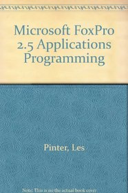 Microsoft FoxPro 2.5 Applications Programming