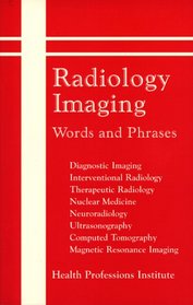 Radiology Imaging: Words and Phrases