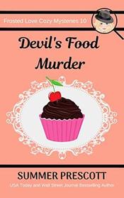 Devil's Food Murder: A Frosted Love Cozy Mystery - Book 10 (Frosted Love Cozy Mysteries) (Volume 10)