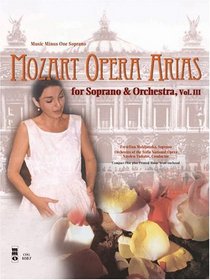 Music Minus One Soprano: Mozart Opera Arias for Soprano and Orchestra, Vol. III  (Book & CD)
