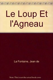 Le Loup Et L'Agneau (French Edition)
