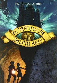 El oraculo de Delphi keep (Oracles of Delphi Keep) (Oracles of Delphi Keep, Bk 1) (Spanish Edition)