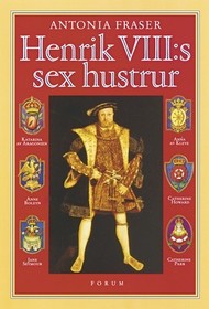 Henrik VIII:s sex hustrur (The Six Wives of Henry VIII) (Swedish Edition)