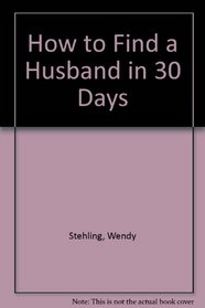 How to Find a Husband in 30 Days