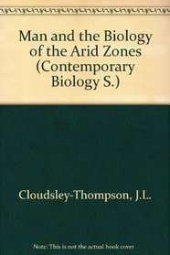 Man and the biology of arid zones (Contemporary biology)