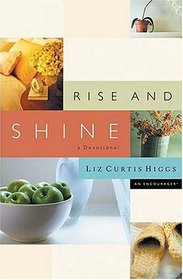 Rise And Shine A Devotional