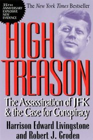 High Treason: The Assassination of JFK  the Case for Conspiracy
