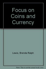 Focus on Coins and Currency