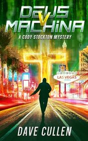 Deus v Machina: A Cody Stockton Mystery