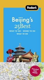 Fodor's Citypack Beijing's 25 Best, 4th Edition (25 Best)