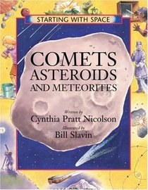 Comets, Asteroids and Meteorites (Starting with Space)