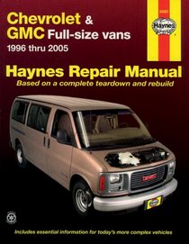 Haynes Repair Manual: Chevrolet Express & GMC Savana Full-Size Van Repair Manual 1996-2005