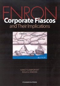 Enron: Corporate Fiascos and Their Implications (Reader)