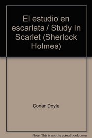 El estudio en escarlata / Study In Scarlet (Sherlock Holmes) (Spanish Edition)
