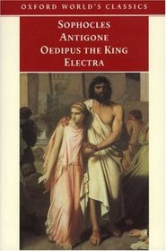 Antigone / Oedipus the King / Electra
