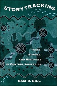 Story Tracking: Texts, Stories, and Histories in Central Australia
