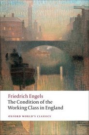 The Condition of the Working Class in England (Oxford World's Classics)