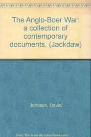 The Anglo-Boer War: a collection of contemporary documents, (Jackdaw)