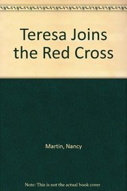 Teresa Joins the Red Cross