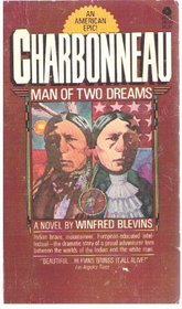 Charbonneau Man of Two Dreams