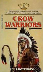 Crow Warriors (American Indians, Bk 3)