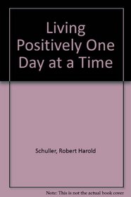 Living Positively One Day at a Time