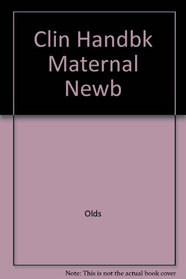 Clinical Handbook for Maternal Newborn Nursing