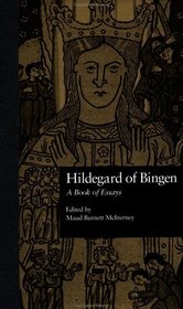 Hildegard of Bingen : A Book of Essays (Garland Medieval Casebooks)