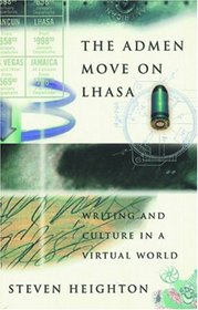 The Admen Move on Lhasa: Writing and Culture in a Virtual World