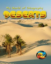 Deserts (My World of Geography)