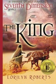 Seventh Dimension - The King, Book 2: A Young Adult Fantasy (Volume 2)