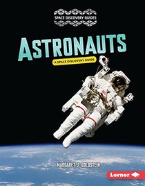 Astronauts: A Space Discovery Guide (Space Discovery Guides)