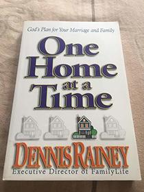 One Home at a Time: God's Plan for Your Marriage and Family