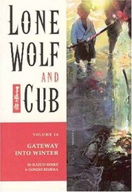Lone Wolf and Cub, Volume 16:  The Gateway into Winter