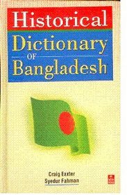 Historical Dictionary of Bangladesh: A Reference Handbook