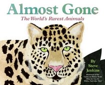 Almost Gone : The World's Rarest Animals (Let's-Read-and-Find-Out Science)
