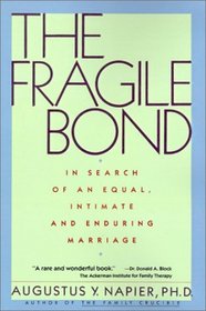 The Fragile Bond: In Search of an Equal, Intimate, and Enduring Marriage