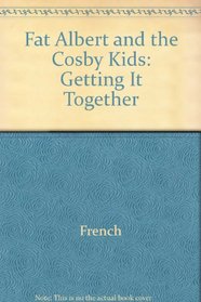 Fat Albert and the Cosby Kids: Getting It Together