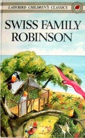 Swiss Family Robinson (Ladybird Children's Classics)