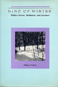 Mind of Winter: Wallace Stevens, Meditation, and Literature (Critical Essays in Modern Literature)