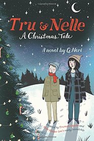 Tru & Nelle: A Christmas Tale