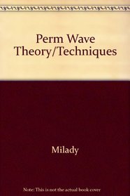 Perm Wave Theory/Techniques