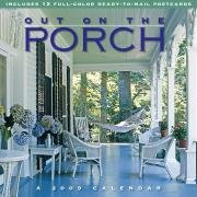 Out on the Porch Calendar 2009 (Wall Calendars)