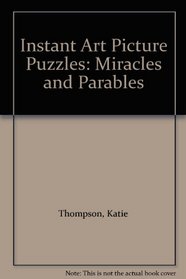 Instant Art Picture Puzzles: Miracles and Parables