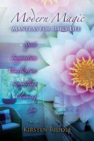Modern Magic: Mantras for Daily Life